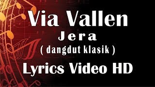 Via Vallen - Jera “ dangdut klasik “ ( cipt. H. Rhoma Irama ) Video Lyrics