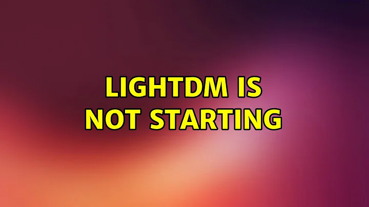 Ubuntu: lightdm is not starting