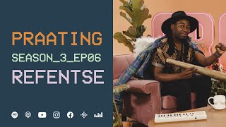 PRAATING S3 EP06 - REFENTSE