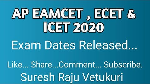 Ap Exam dates released 2020 || Ap exams 2020 || Ap Eamcet , Icet & Ecet dates released 2020