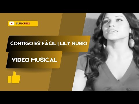 Lily Rubio-Contigo es facil, Director: Jhonny Obando