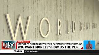 Why Kenya's request for a Sh78 billion emergency World Bank loan has been delayed