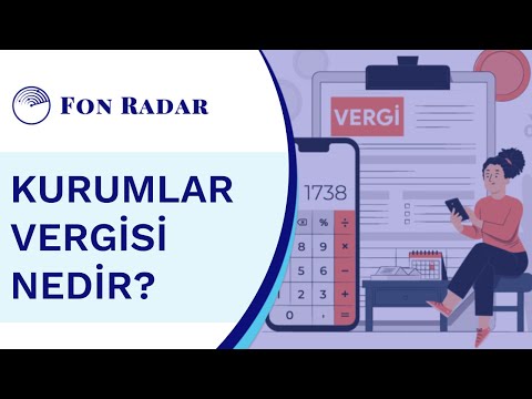 Kurumlar Vergisi Nedir? Mükellefleri Kimlerdir? Kurumlar Vergisine Tabi Kazançlar Nelerdir?