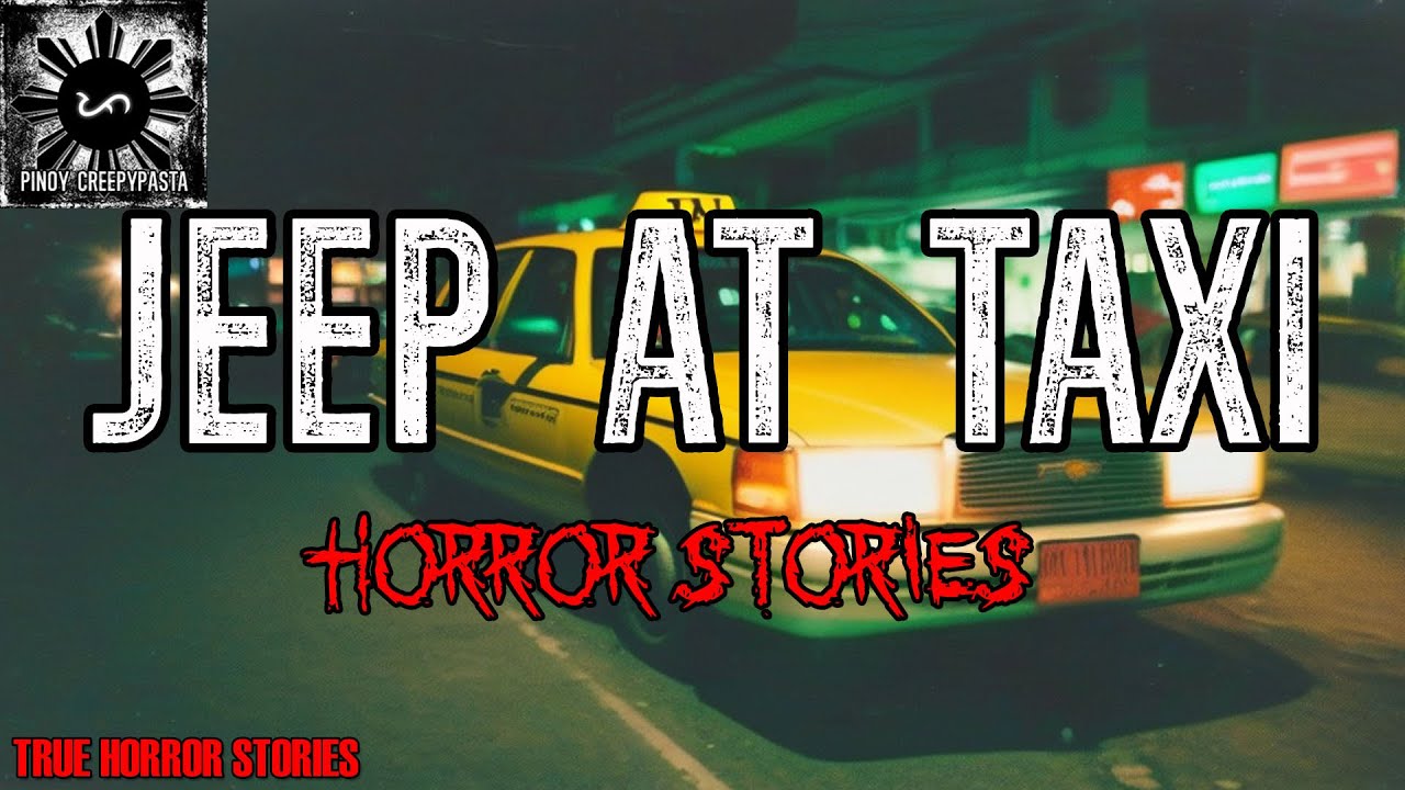 JEEP AT TAXI HORROR STORIES | Tagalog Stories | Pinoy Creepypasta