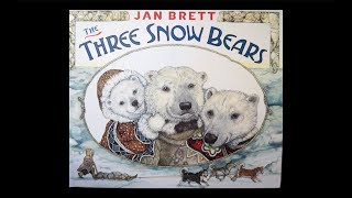 The Three Snow Bears by Jan Brett: Read Aloud