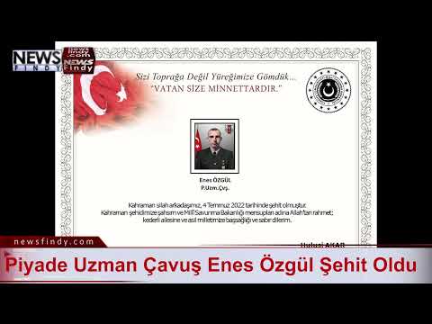 Piyade Uzman Çavuş Enes Özgül Şehit Oldu