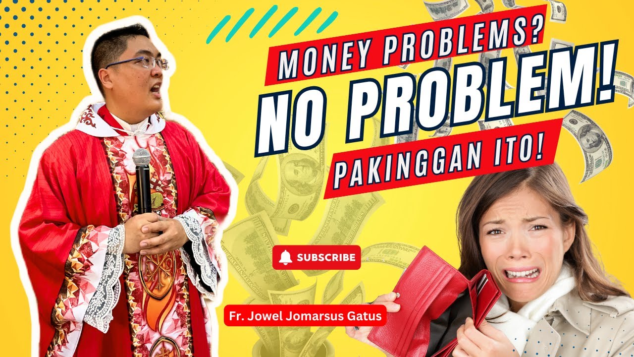 *MONEY PROBLEMS?* NO PROBLEM! PAKINGGAN ITO II INSPIRING HOMILIES II FR. JOWEL JOMARSUS GATUS