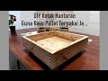 Dari Kayu Pallet Terpakai Jadi Kotak/Dulang Hantaran?