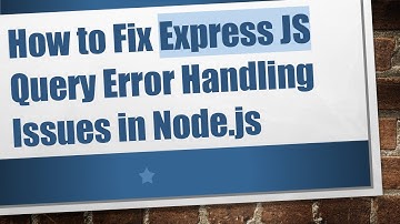How to Fix Express JS Query Error Handling Issues in Node.js
