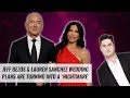 Jeff Bezos' Wedding Plans A Nightmare? | Naughty But Nice