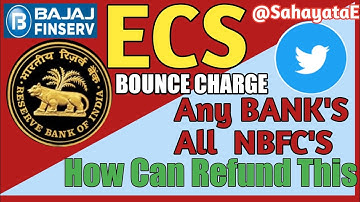 How to refund ecs bounce charges [ecs charges return process]All Compnay BANK, BAJAJ FINSERV