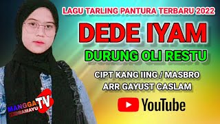 DEDE IYAM || DURUNG OLI RESTU || LAGU TARLING TERBARU 2022 2023