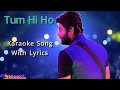 Tum hi ho karaoke song with lyrics  arijit singh hindi karaoke song  aashiqui 2 movie song