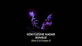 Gök Yüzüne Kadar Sonsuz Mavro (Emir.d) (Furkan.k) Teserat