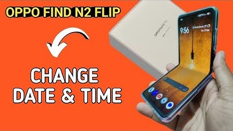 Oppo Find N2 Flip date & time change kaise kare, how to set date and time in oppo find n2 flip