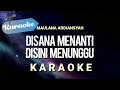 [Karaoke] Maulana ardiansyah - Disana menanti disini menunggu (Ska Reggae) | Karaoke