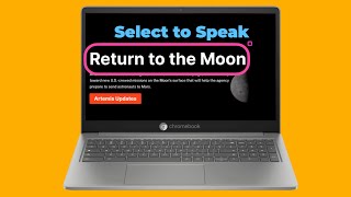 Part 3 • Select to Speak • Chromebook Accessibility