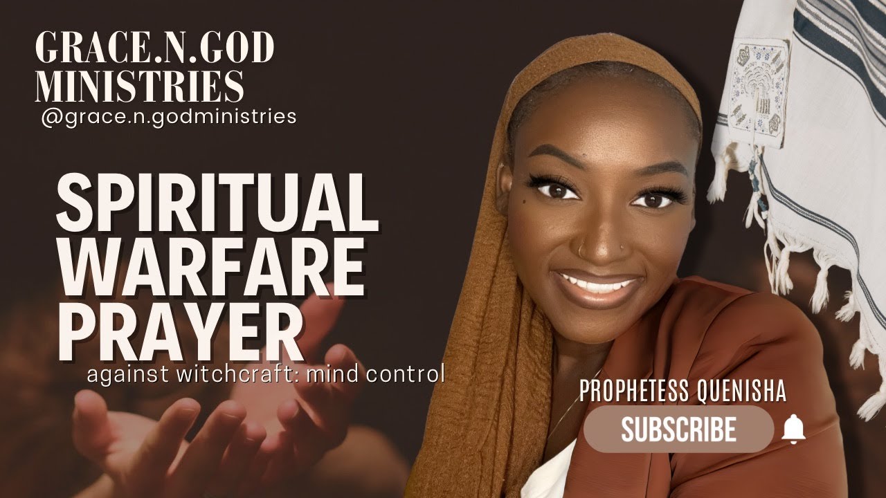 Spiritual Warfare Prayer Against Witchcraft Mind Control