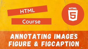 23. Annotating Images with title using figure and figcaption elements - HTML