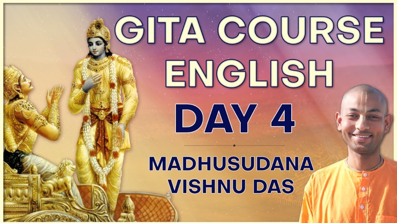 Bhagavad Gita Diploma Course Day 04 (English) | Hare Krsna TV Presents | By Madhusudan Vishnu Das