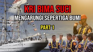 Jelajah Maritim  Kri Bima Suci Mengarungi Sepertiga Bumi part 1
