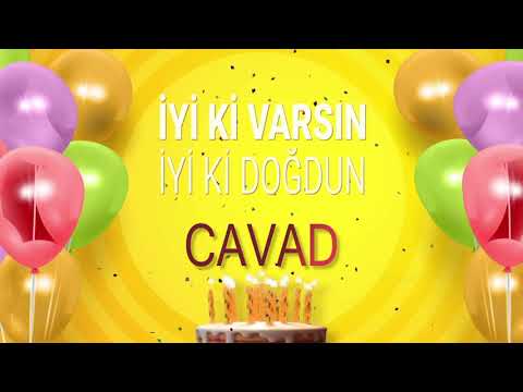 İyi ki doğdun CAVAD - İsme Özel Doğum Günü Şarkısı (FULL VERSİYON)