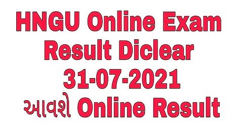 🔴HNGU🔴Result Diclear  Breaking News l 31-07-2021 Pahela આવશે Result B A SEM 2 4 6 Online Exam Result