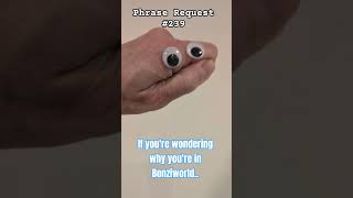 Phrase Request If Youre Wondering Why Youre In Bonziworld... Requested By