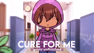 Cure For Me – GCMV (unfinished) 