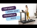 Top 5 Under-Desk Treadmills of 2024 | Transform Your Workday with Active Efficiency!