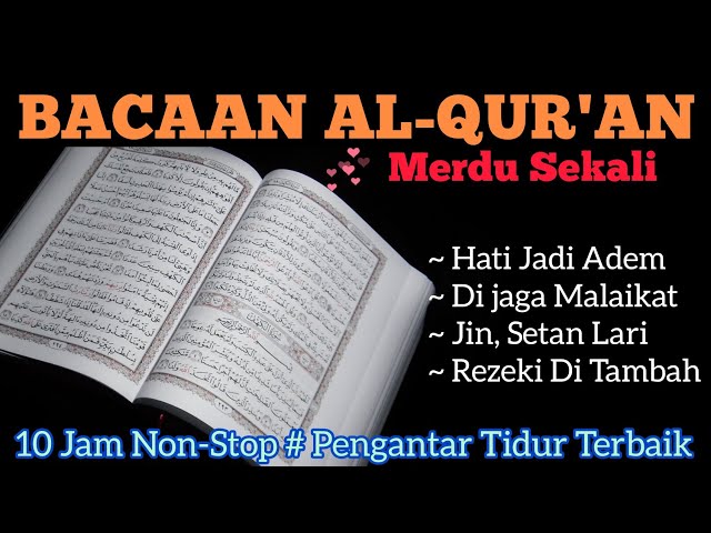 Murottal Al Qur'an Merdu Penyejuk Hati & Pikiran| Asli Bebas Iklan| Full 10 jam class=