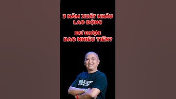 3 Năm Xuất Khẩu Lao Động Ở Nhật Dư Được Bao Nhiêu Tiền | BĐS Ngách