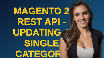 Magento: Magento 2 REST API - Updating a single category also updates other attributes to not use...