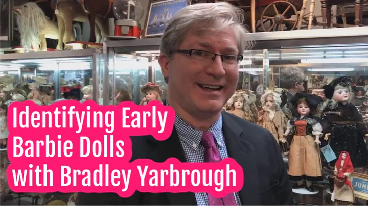 Identifying Early Barbie Dolls with Bradley Justic...