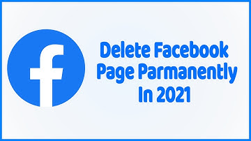 How to Delete Facebook Page Permanently in 2021 Easily ✔✔✔