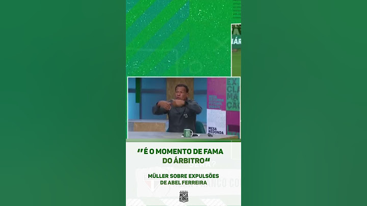 "É O EXTASE DO ÁRBITRO", Müller diz que árbitros têm "PRAZER DE EXPULSAR O ABEL FERREIRA"!