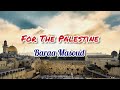 For The Palestine Baraa Masoud