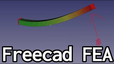 [2] FreeCAD Bending Beam FEA
