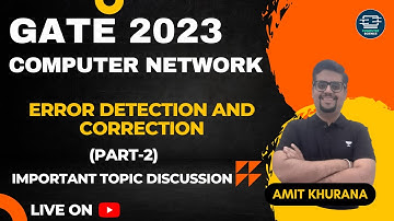 Error Detection and Correction (Part -2) | Important Topics | GATE 2023 | Amit Khurana