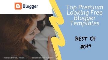 Top Premium Looking Free Blogger Templates | Best of 2019 | Links in the description.