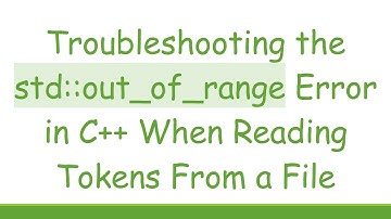 Troubleshooting the std::out_of_range Error in C+ +  When Reading Tokens From a File