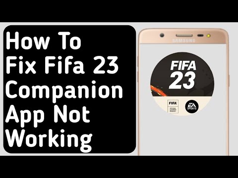 How to Fix Fifa 23 Companion App Not Working/ not opening 