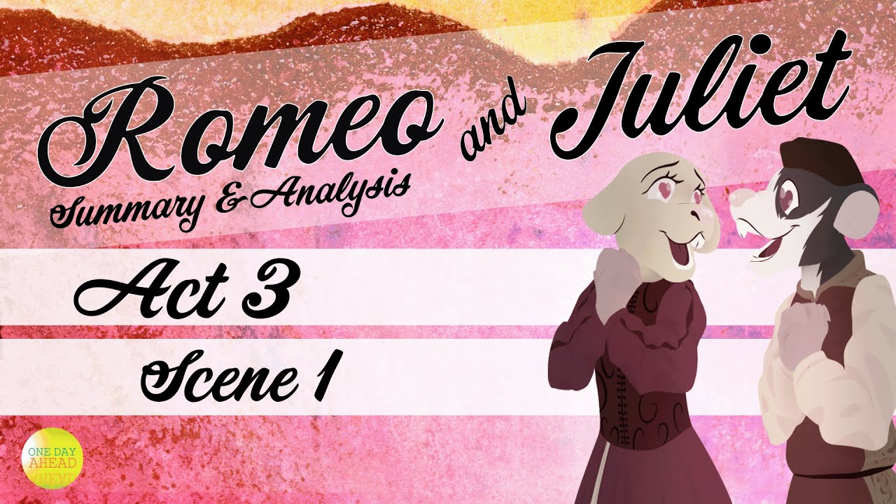 Act 3 Scene 1 Romeo & Juliet Summary and Analysis