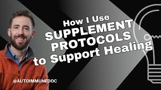 How I Use Supplement Protocols to Support Healing
