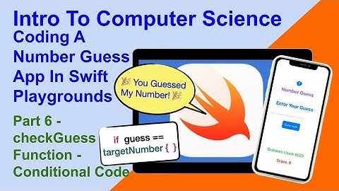 Coding A Number Guess App In Swift Playgrounds On The iPad - Part 6