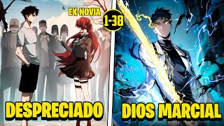 1-38 Abandonado Por Su Novia, Recurrió A Las Artes Marciales Y Se Convirtió En El Rey Dragón
