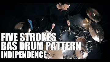 Five Strokes Bass Drum Pattern Drum Independence Exercises - James Payne