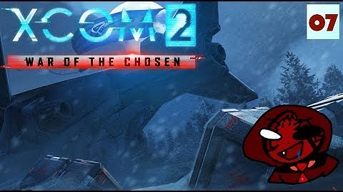 Mystery Plays: XCOM 2 (War Of The Chosen) MODDED - Part 7