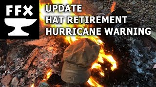 Update, hat burning, and hurricane warning?