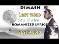 Dimash - LAST WORD - (ROMANIZED LYRICS)~AUDIO -  FAN TRIBUTE